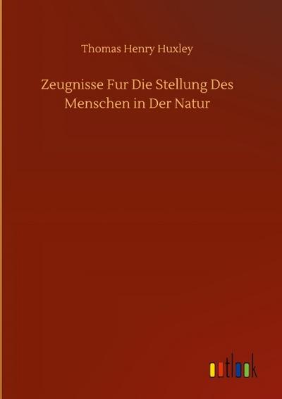 Zeugnisse Fur Die Stellung Des Menschen in Der Natur