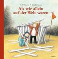 Als wir allein auf der Welt waren