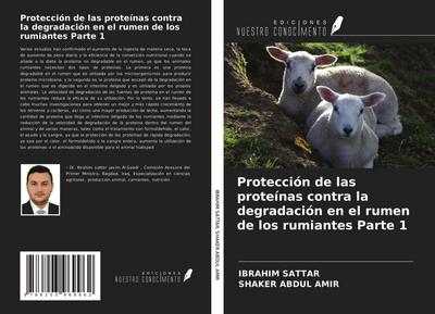 Protección de las proteínas contra la degradación en el rumen de los rumiantes Parte 1