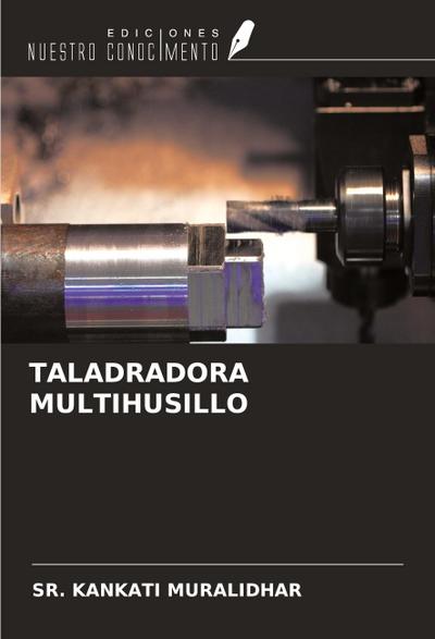 TALADRADORA MULTIHUSILLO