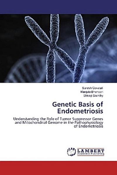 Genetic Basis of Endometriosis