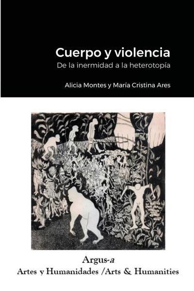 Cuerpo y violencia. De la inermidad a la heterotopía