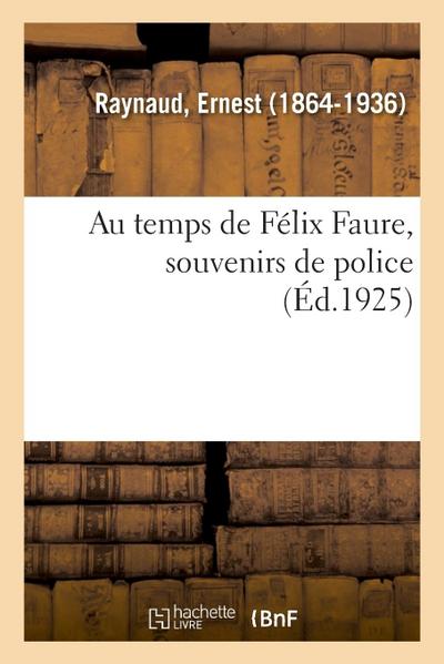Au Temps de Félix Faure, Souvenirs de Police