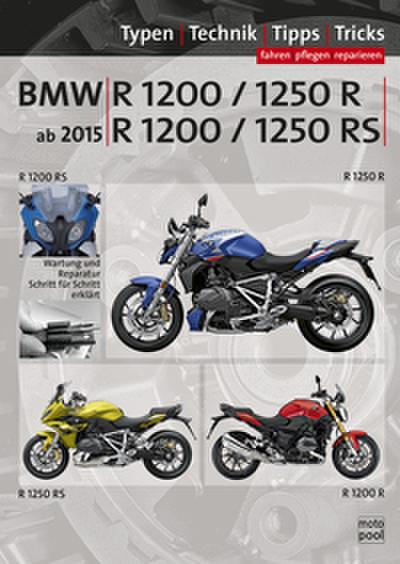 BMW R 1200 R, BMW R 1250 R, BMW R 1200 RS, BMW R 1250 RS ab 2015 Reparaturanleitung
