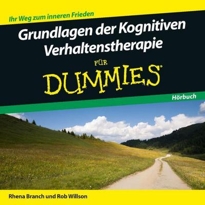 Grundlagen der Kognitiven Verhaltenstherapie für Dummies