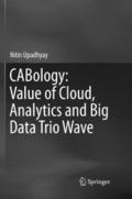 CABology: Value of Cloud, Analytics and Big Data T