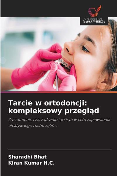 Tarcie w ortodoncji: kompleksowy przegl¿d