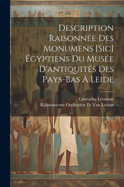 Description Raisonnée Des Monumens [Sic] Égyptiens Du Musée D’antiquités Des Pays-Bas À Leide