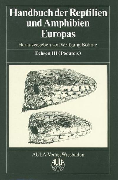 Handbuch der Reptilien und Amphibien Europas / Handbuch der Reptilien und Amphibien Europas