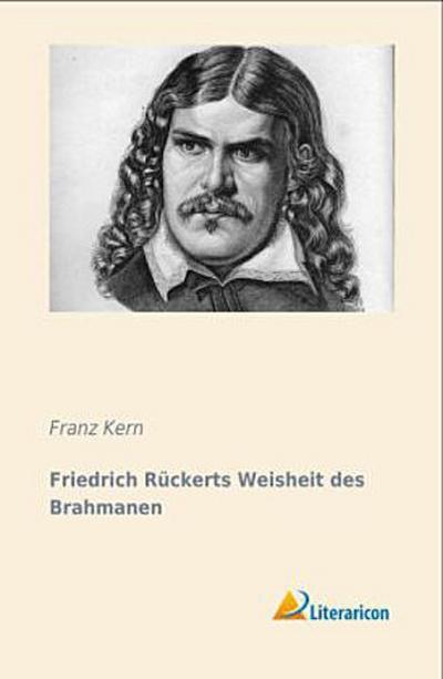 Friedrich Rückerts Weisheit des Brahmanen