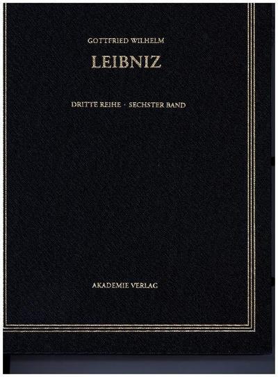 Gottfried Wilhelm Leibniz: Sämtliche Schriften und Briefe. Mathematischer, naturwissenschaftlicher und technischer Briefwechsel 1694 - Juni 1696 - Heinz-Jürgen Heß