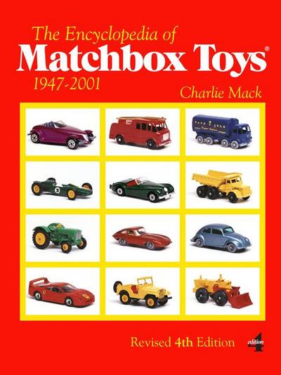 The Encyclopedia of Matchbox Toys: 1947-2001 - Charlie Mack