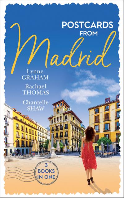 Postcards From Madrid: Married by Arrangement / Valdez’s Bartered Bride / The Spanish Duke’s Virgin Bride