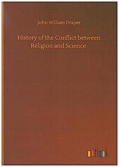 History of the Conflict between Religion and Science