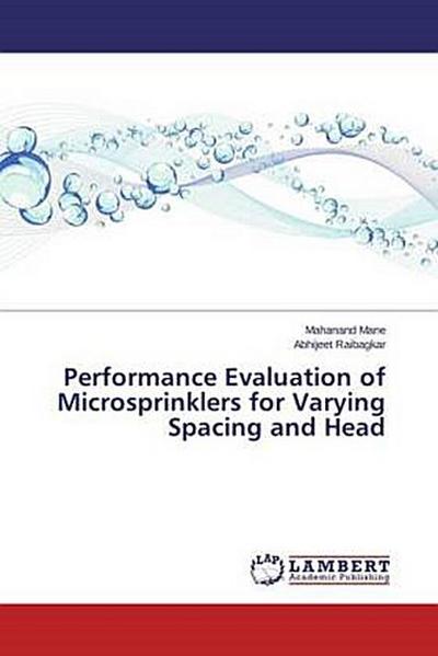 Performance Evaluation of Microsprinklers for Varying Spacing and Head