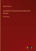 Ausführliche Grammatik der lateinischen Sprache