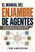 El manual del enjambre de agentes