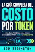 La Guía Completa del Costo por Token