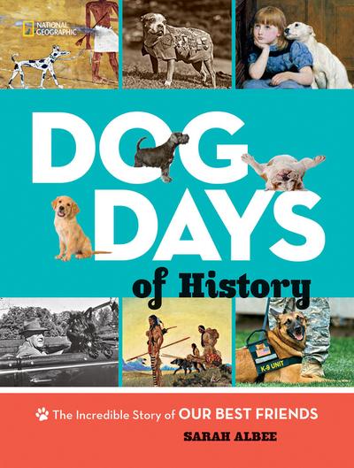 National Geographic Kids: Dog Days of History
