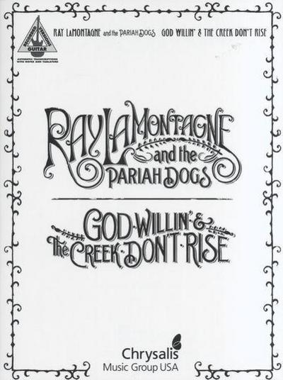 Ray Lamontagne and the Pariah Dogs - God Willin’ & the Creek Don’t Rise