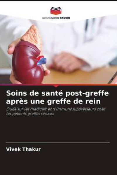 Soins de santé post-greffe après une greffe de rein