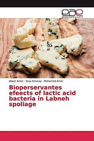 Bioperservantes efeects of lactic acid bacteria in Labneh spoliage