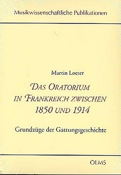 Das Oratorium in Frankreich zwischen 1850 und 1914