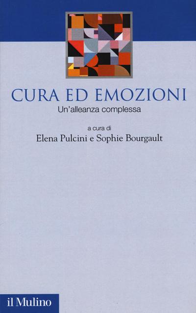 Cura ed emozioni. Un’alleanza complessa