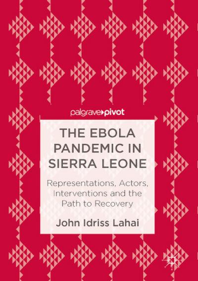 The Ebola Pandemic in Sierra Leone