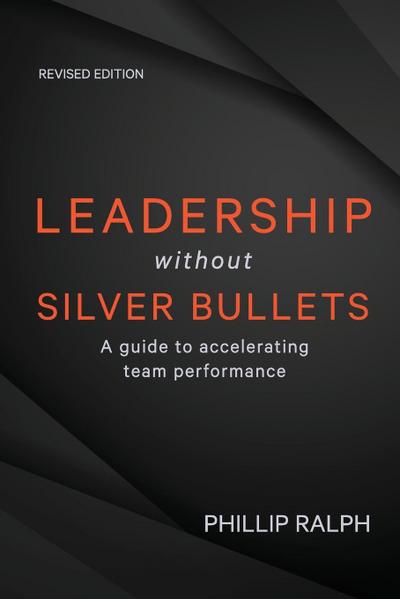 Leadership Without Silver Bullets