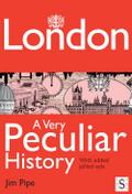 London, A Very Peculiar History