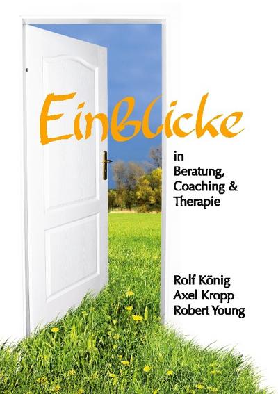 Einblicke in Beratung, Coaching und Therapie