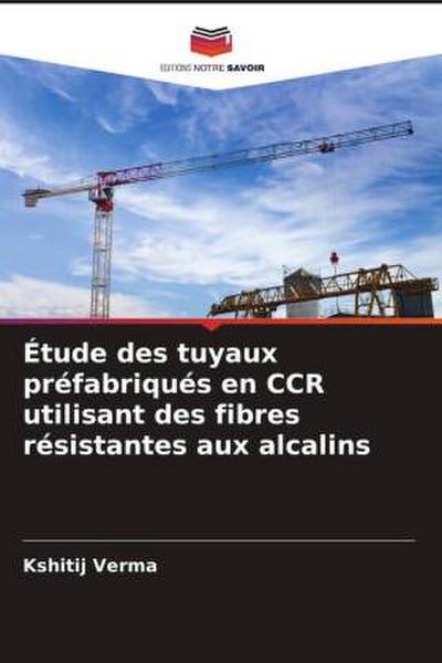 Étude des tuyaux préfabriqués en CCR utilisant des fibres résistantes aux alcalins
