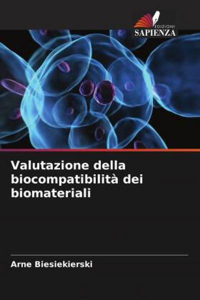 Valutazione della biocompatibilità dei biomateriali