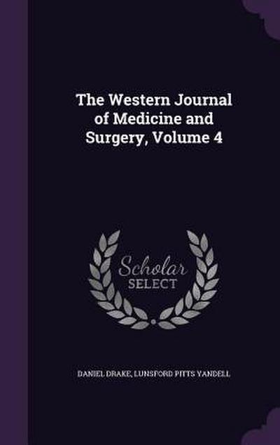 The Western Journal of Medicine and Surgery, Volume 4