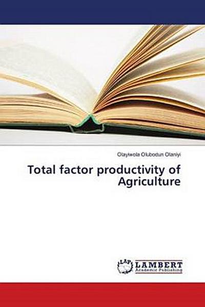 Total factor productivity of Agriculture