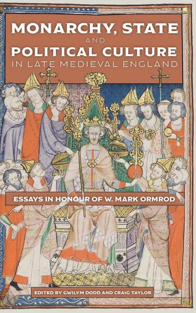 Monarchy, State and Political Culture in Late Medieval England