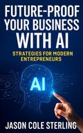 Future-Proof Your Business with AI