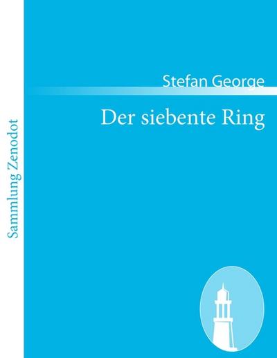 Der siebente Ring - Stefan George
