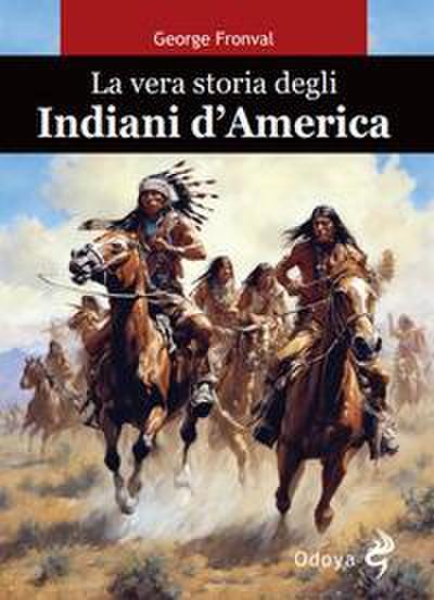 La vera storia degli indiani d’America
