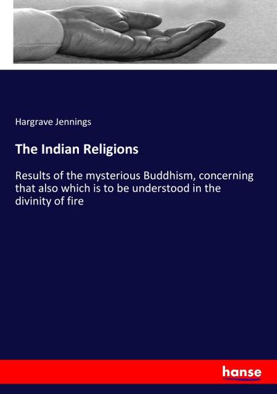 The Indian Religions