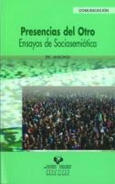 Presencias del otro : ensayos de sociosemiótica