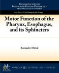 Motor Function of the Pharynx, Esophagus, and Its Sphincters