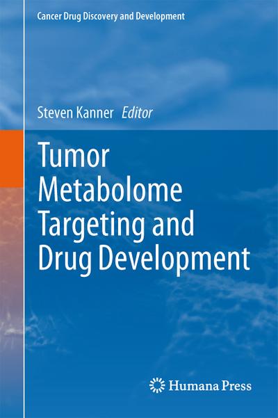 Tumor Metabolome Targeting and Drug Development