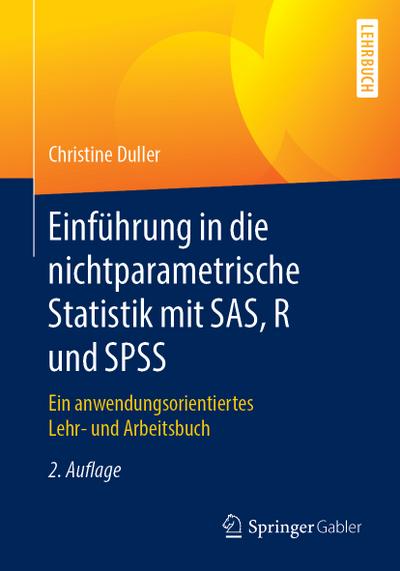 Einführung in die nichtparametrische Statistik mit SAS, R und SPSS