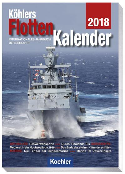 Köhlers Flottenkalender 2018: Internationales Jahrbuch der Seefahrt