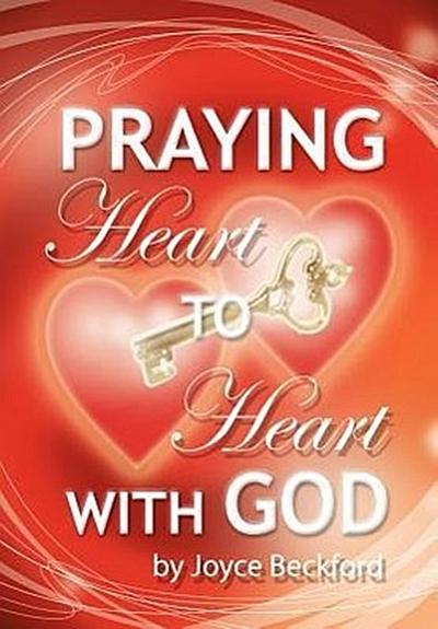 PRAYING HEART TO HEART W/GOD