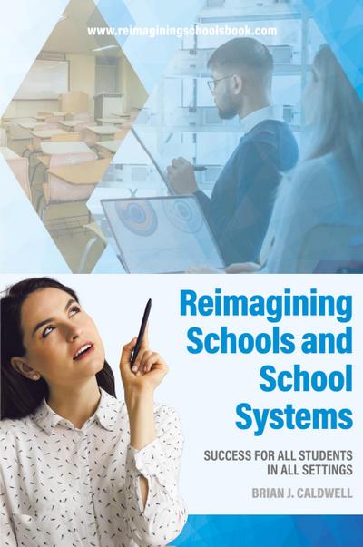 Reimagining Schools and School Systems