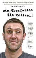 Wir überfallen die Polizei
