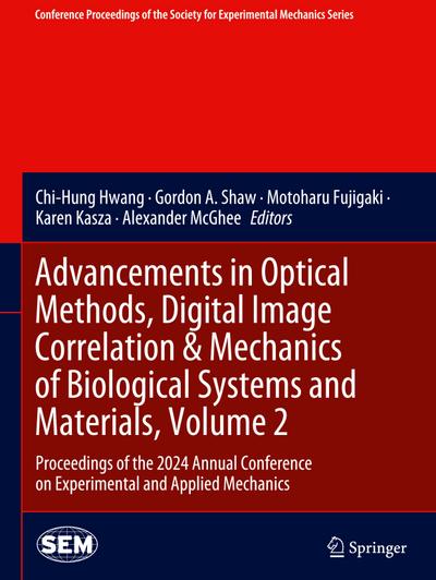 Advancements in Optical Methods, Digital Image Correlation & Mechanics of Biological Systems and Materials, Volume 2